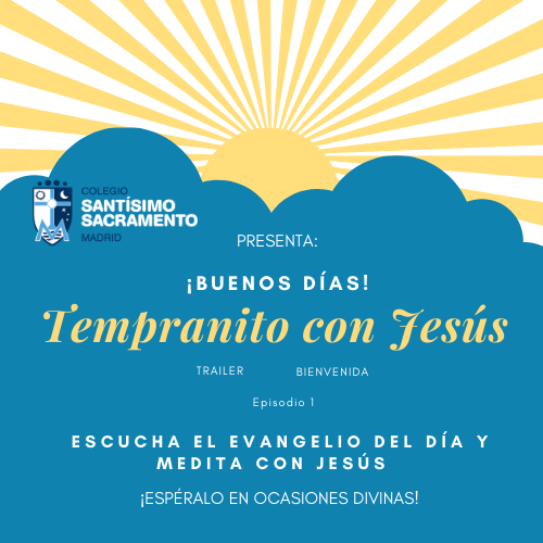 Bienvenidos/as a Tempranito con Jesús