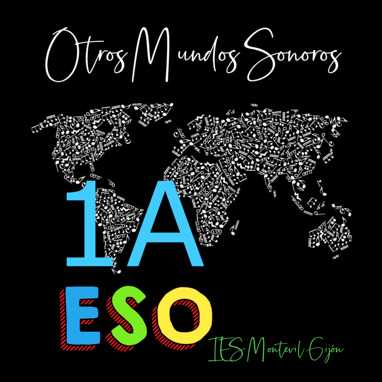 1ºA ESO "OTROS MUNDOS SONOROS"