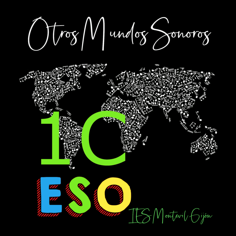 1ºC ESO "OTROS MUNDOS SONOROS"