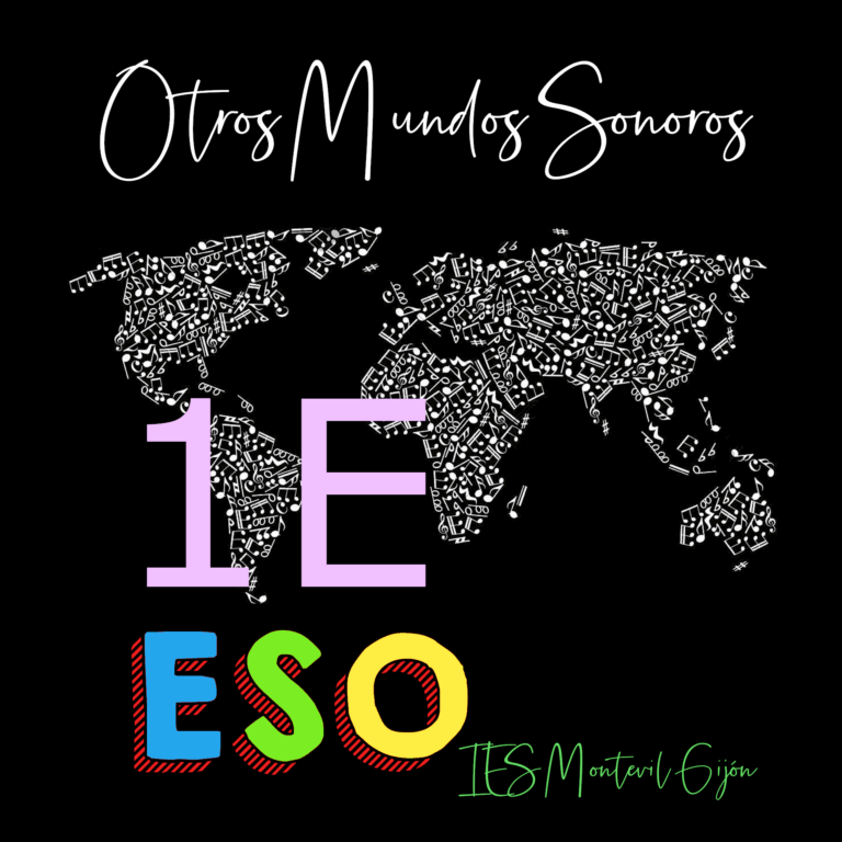 1ºE ESO "OTROS MUNDOS SONOROS"