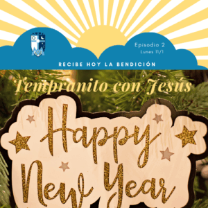 UN NUEVO AÑO ¡Recibe la bendición de Dios!