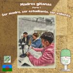 Madres gitanas_Parte 1 _Ser madre
