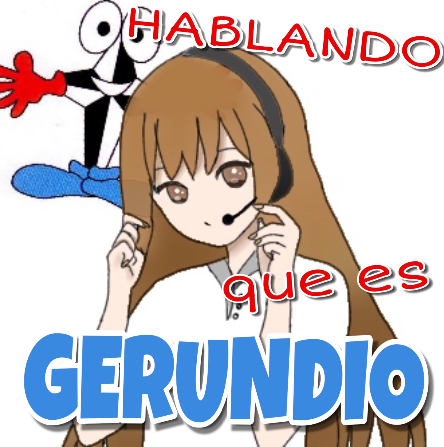 HABLANDO QUE ES GERUNDIO