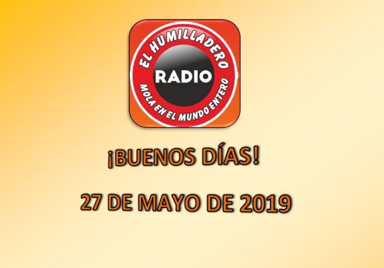 Buenos días 27 de mayo