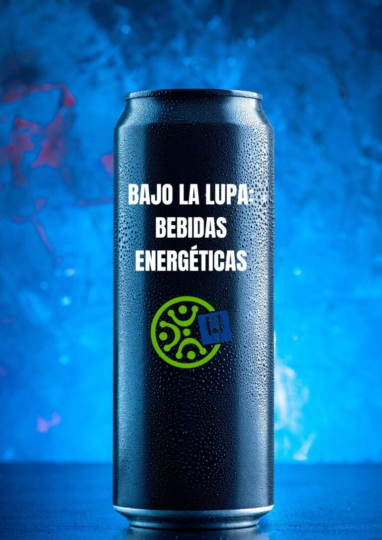 BAJO LA LUPA: BEBIDAS ENERGÉTICAS