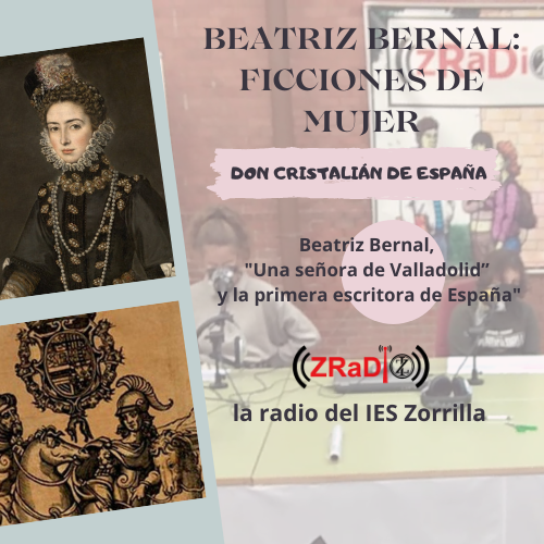 BEATRIZ BERNAL: FICCIONES DE MUJER. DON CRISTALIÁN DE ESPAÑA