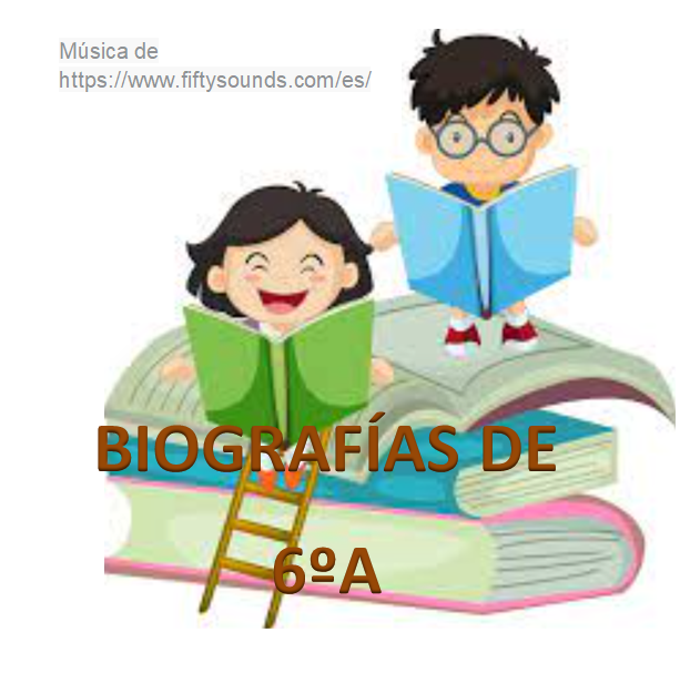 BIOGRAFÍAS 6ºA