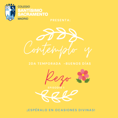 BIENVENIDA: Contemplo y Rezo ¡segunda temporada!