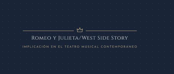 La implicación de Romeo y Julieta en el teatro musical contemporáneo West Side Story