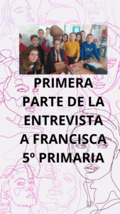 ENTREVISTA A FRANCISCA 1ºPARTE