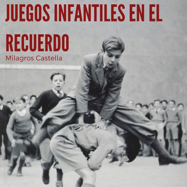 Juegos tradicionales en el recuerdo. Milagros Castella Lorente