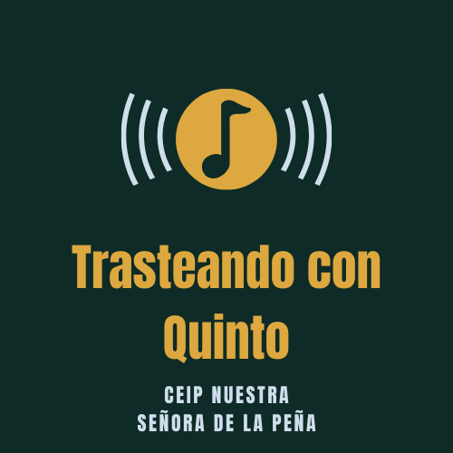 CUÑA Trasteando Con Quinto (CEIP Nuestra Señora de la Peña)