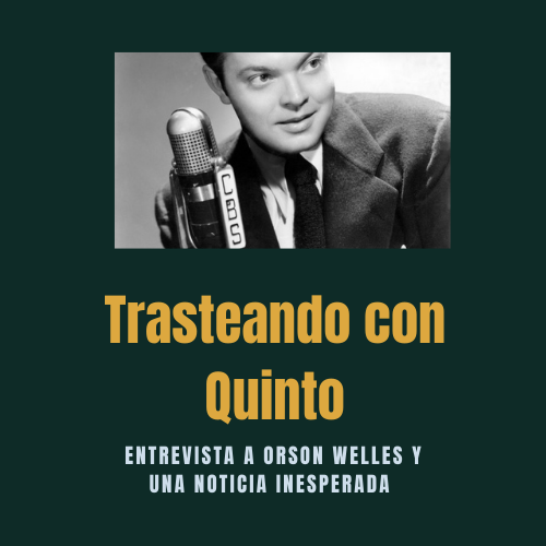 Entrevista a Orson Welles... y una noticia inesperada.