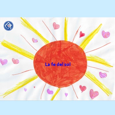 La Fe del Sol - 1º. Ed. Primaria - Colegio Luz Casanova Embajadores - FEYE