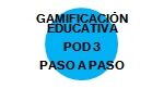 Gamificación paso a paso. POD 3