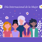 8 DE MARZO DÍA INTERNACIONAL DE LA MUJER