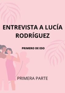 ENTREVISTA A LUCÍA RODRÍGUEZ 1ª PARTE