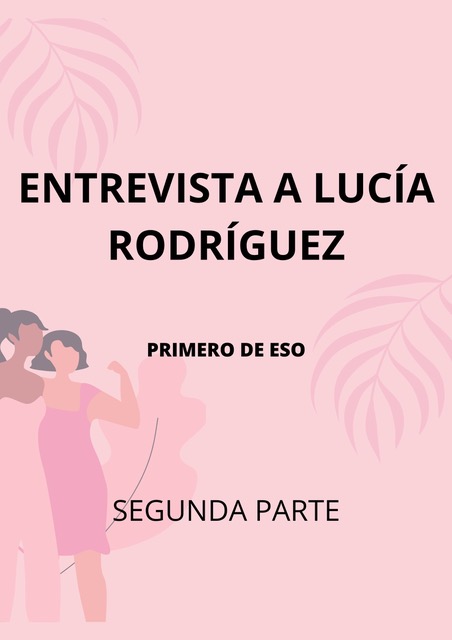 ENTREVISTA A LUCÍA RODRÍGUEZ. 2ª PARTE