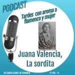 Tardes con aroma a flamenco y mujer. Juana Valencia