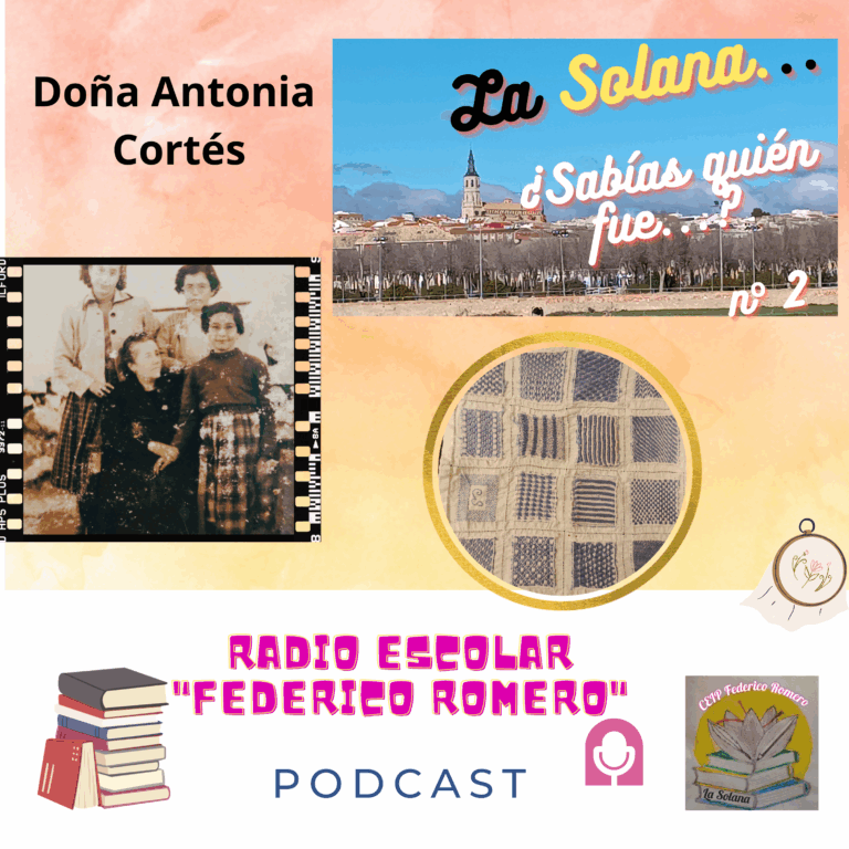 ¿ Sabías qué.....? Doña Antonia Cortés ficción sonora