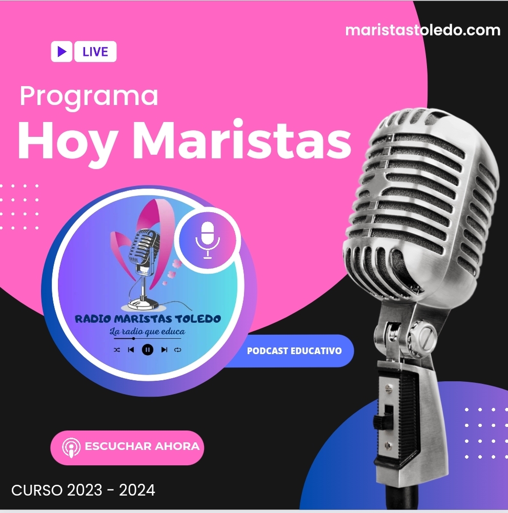 06 Hoy Maristas - Adiós al curso con la radio + Historia del colegio