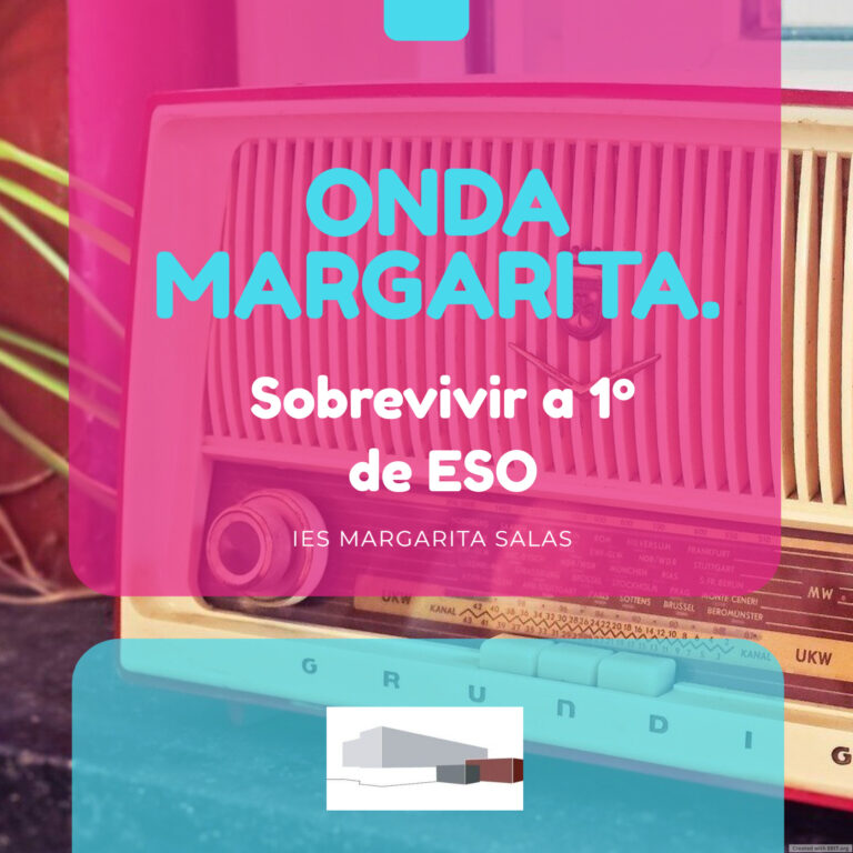 Sobrevivir a 1º ESO. Onda Margarita