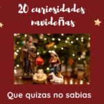20 curiosidades navideñas que quizas no sabias. Por Filomena