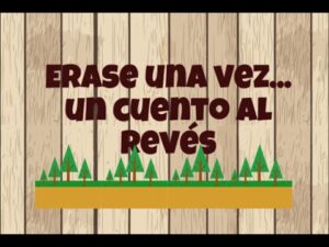 CUÉNTAME UN CUENTO. CUENTOS AL REVÉS.