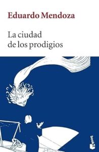LA CIUDAD DE LOS PRODIGIOS - 2º BACHILLERATO