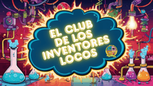 EL CLUB DE INVENTORES LOCOS