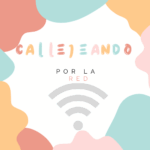 CALLEJEANDO POR LA RED