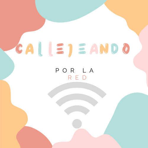 CALLEJEANDO POR LA RED