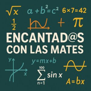 Encantad@s con las Mates
