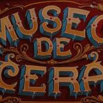 Monografía : El museo de cera.