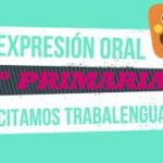 Expresión Oral: Recitamos Trabalenguas - 3º EP