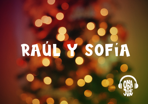 Sobre la Navidad Raúl y Sofía