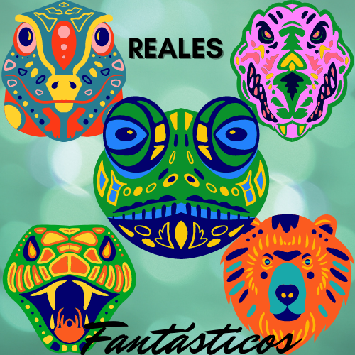 ANIMALES REALES Y FANTÁSTICOS