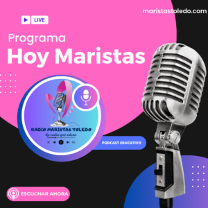 Escuchar podcast 24 Hoy Maristas – Día de Castilla – La Mancha