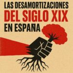Escuchar podcast LAS DESAMORTIZACIONES EN ESPAÑA EN EL SIGLO XIX