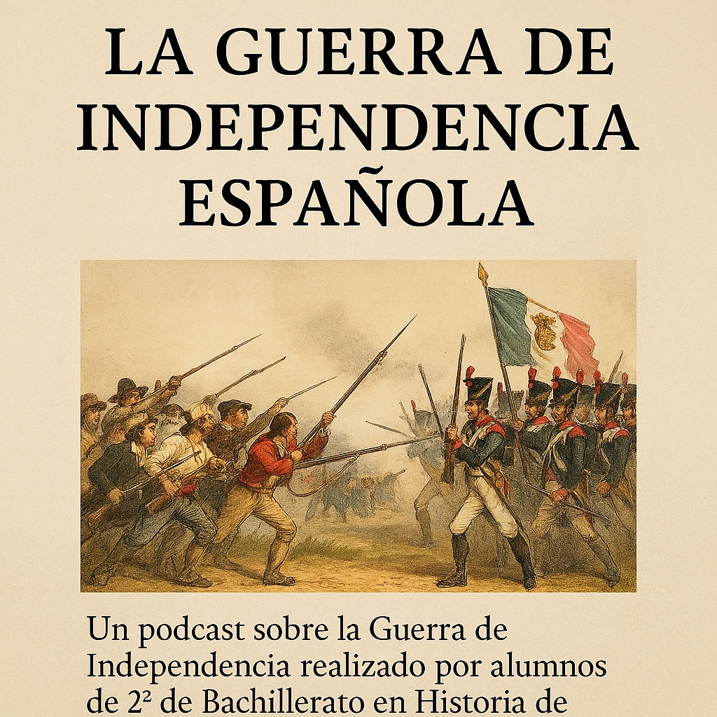 Escuchar podcast LA GUERRA DE LA INDEPENDENCIA (I)