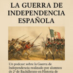 Escuchar podcast LA GUERRA DE LA INDEPENDENCIA (I)