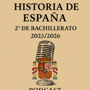 Escuchar podcast HISTORIA DE ESPAÑA 2025/ 2026