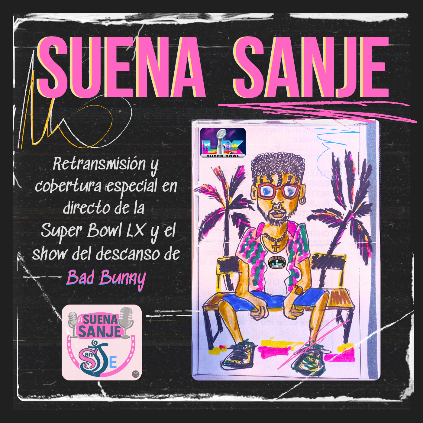 Escuchar podcast Suena Sanje: Especial Bad Bunny en la Super Bowl