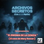 Escuchar podcast El Enigma de la Ceniza (Archivos Secretos)