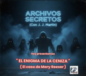 Escuchar podcast El Enigma de la Ceniza (Archivos Secretos)