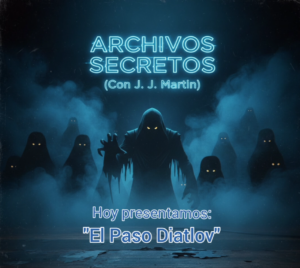 Escuchar podcast Archivos Secretos (El Paso Diatlov)
