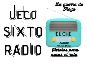 Escuchar podcast UECO IES Sixto Marco de Elche. LA GUERRA DE TROYA