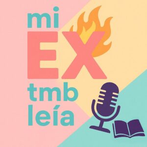 Escuchar podcast MI EX TMB LEÍA