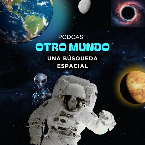 Escuchar podcast Una búsqueda espacial – Podcast Otro Mundo