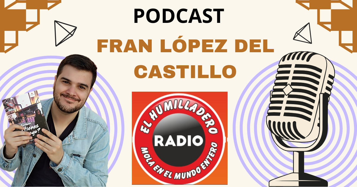 Escuchar podcast FRAN LÓPEZ DEL CASTILLO